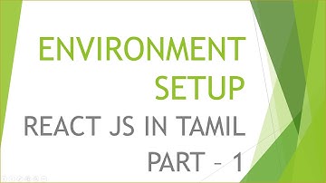 React JS Beginners Tutorial in Tamil | Environment Setup | Part - 1