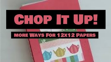 CHOP IT UP!  Make A Mini Pocket Card Book Using 12x12 Papers
