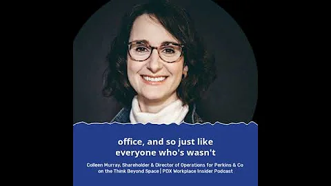 Evolving to a Hybrid Workplace with Colleen Murray...