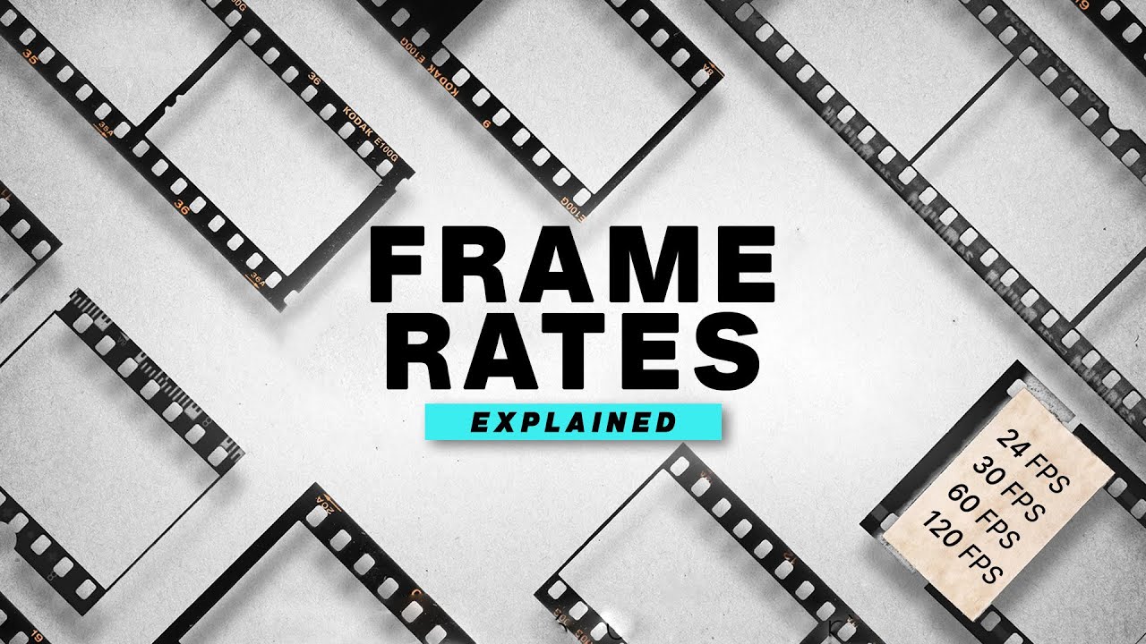 Frame Rates Explained - Which Frame Rate Should You Film In?
