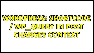 Wordpress: Shortcode / WP_Query in post changes context