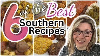 6 of the BEST Good Ol’ Down Home Southern Cooking RECIPES| Quick & Easy Meals