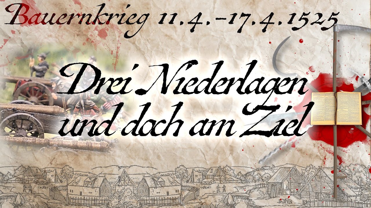 Bauernkrieg - 11.-17.4.1525 - Drei Niederlagen und doch am Ziel