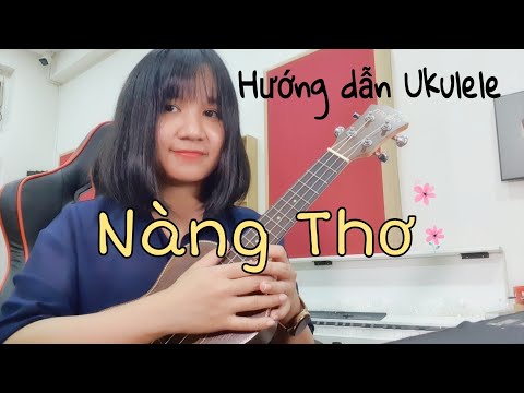 Video [Hướng dẫn Ukulele] NÀNG THƠ | Hoàng Dũng - youtube