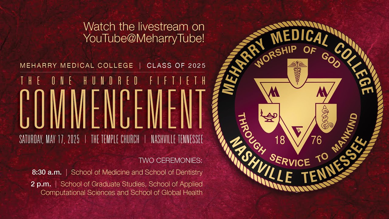The 150th Commencement | School of Medicine and School of Dentistry | Meharry Medical College