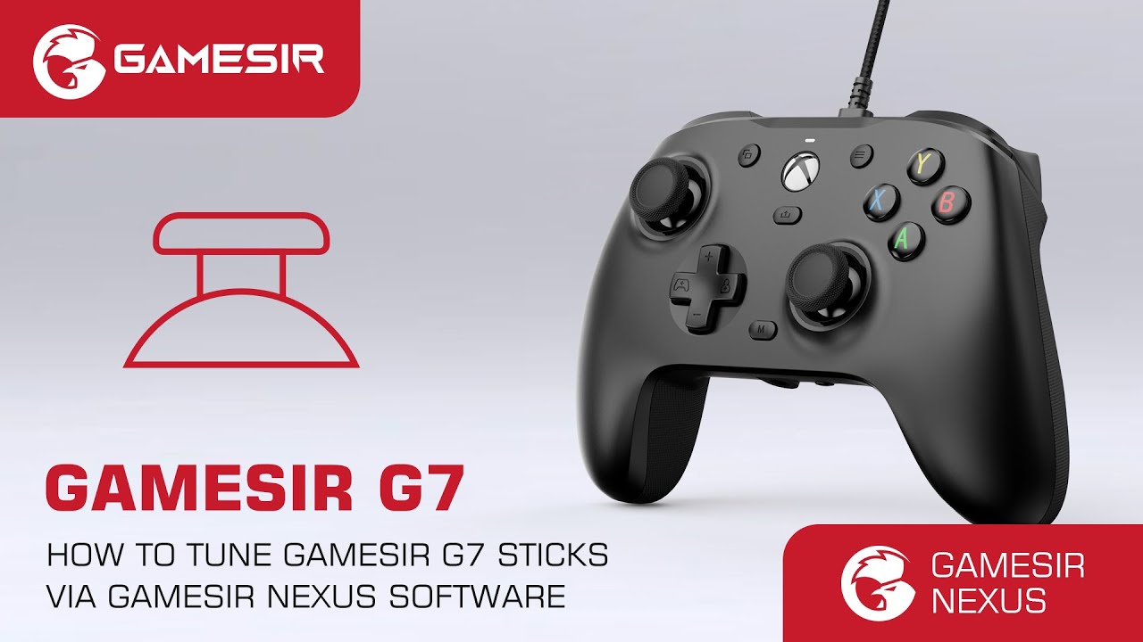 How to tune GameSir G7 sticks via GameSir Nexus software 