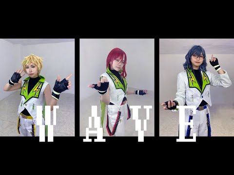 【あんスタ!!】WAVE【コスプレで踊ってみた】