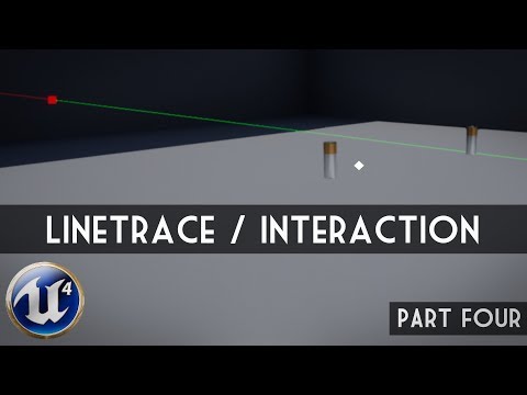 Unreal Engine 4: Part 4 - Linetrace / Interaction (Interface)