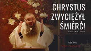 16.05.2024 Chrystus zwyciężył śmierć!