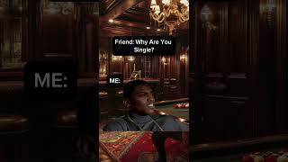 Why Are You Single? #viral #funny #shorts #reels #memes #fy #fypシ #fyp #fypage #relatable #single