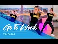 Go To Work - Tim Omaji - Easy Fitness Dance Workout - Baile - Choreography - TikTok