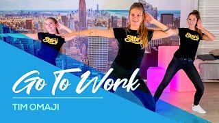 Go To Work - Tim Omaji - Easy Fitness Dance Workout - Baile - Choreography - TikTok