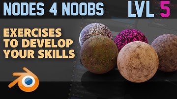 Nodes 4 Noobs  |  Lvl 5  |  PBR MATERIALS  |  Beginners Guide to Nodes