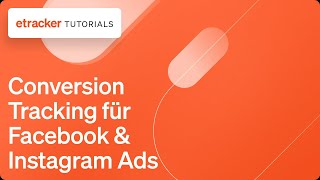 Conversion Tracking Für Facebook Ads Instagram Ads In Etracker Analytics Einrichten