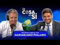 Maximiliano Pullaro con Alejandro Fantino | La Cosa en Sí - 19/01