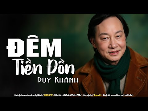 Đêm Tiền Đồn Duy Khánh Nhạc Xưa 1975 Hay Nhất 