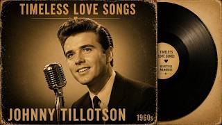 Golden Era of Love Songs | Johnny Tillotson Romantic Oldies 50s - 60s | Timeless Midnight Classics
