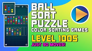 Ball Sort Puzzle - Color Sorting Games Level 1005 Walkthrough [90 Moves!]