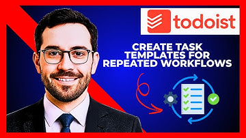 How To Create Task Templates For Repeated Workflows On TODOIST (complete 2025 Guide)
