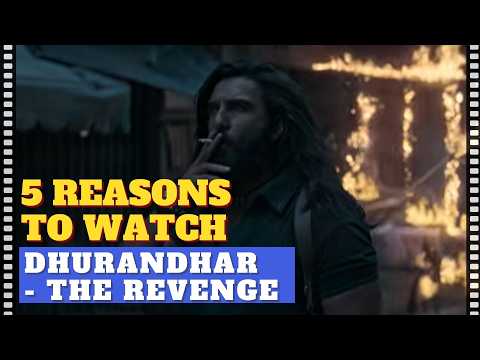 5 Reasons to watch Dhurandhar: The Revenge | Dhurandhar: The Revenge Review | BookMyShow BUZZ