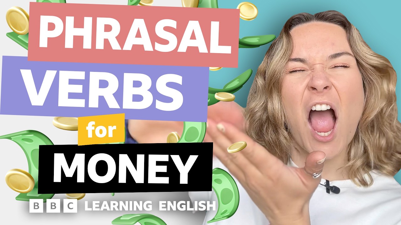 💵 Money: Phrasal verbs with Georgie