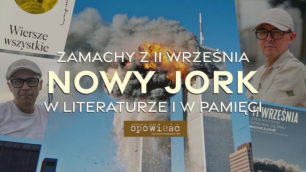 NOWY JORK - ZAMACHY Z 11 WRZEŚNIA W LITERATURZE I W PAMIĘCI