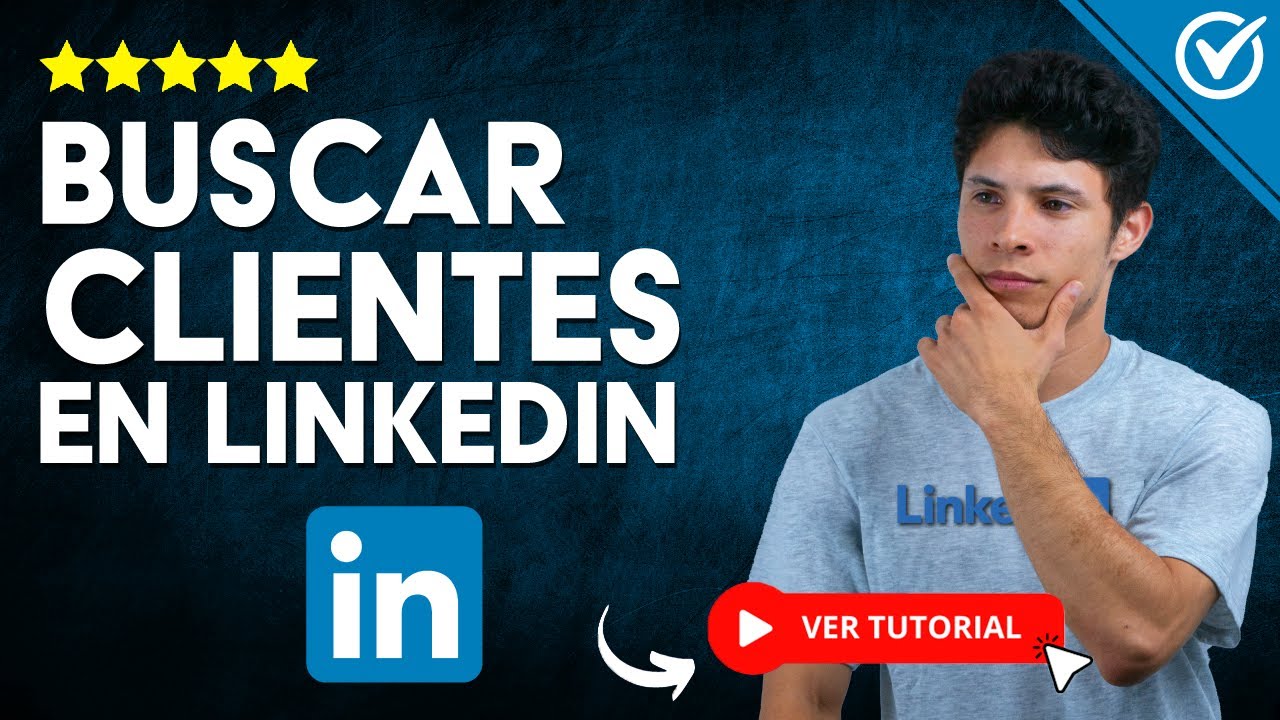 ¿Cómo BUSCAR CLIENTES en LinkedIn? - 🤝 ​Aprende a Buscar Clientes en LinkedIn ​🤝​
