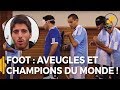 Foot  aveugles et champions du monde  andrew en argentine  sports st angesp paralympiques