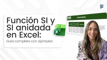 Función SI y SI anidada en Excel: guía completa con ejemplos.