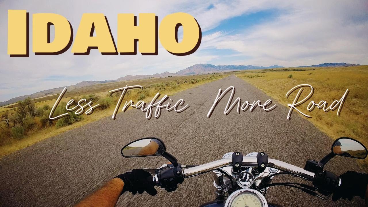 Idaho.  Less Traffic - More Road