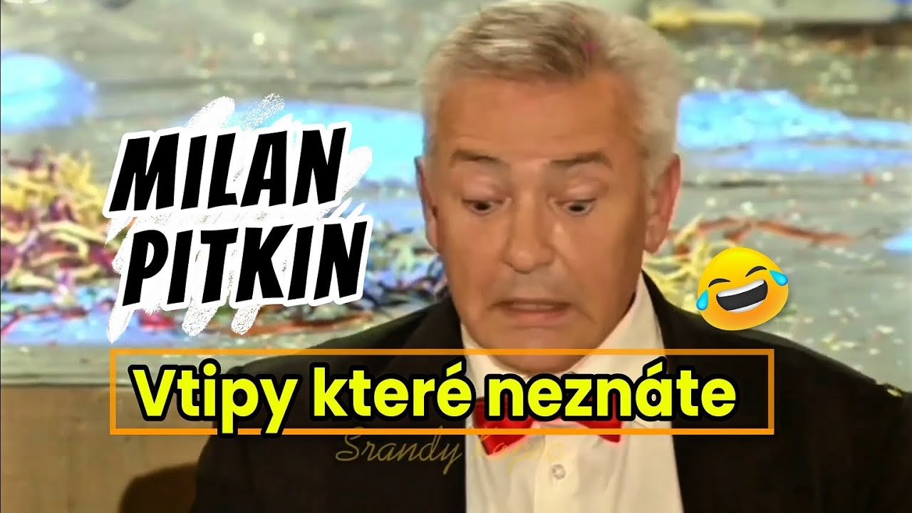 Milan Pitkin -  Neznámé vtipy 😂😂 smršť humoru 