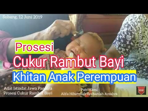 Prosesi Cukur  Rambut  Bayi Sunat Bayi Perempuan  YouTube