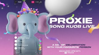 PROXIE SONG KUOB LIVE! #PROXIE_สองขวบไลฟ์