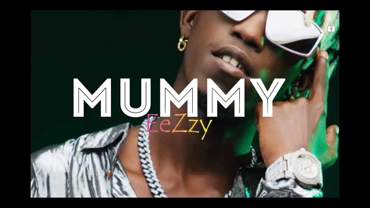 MUMMY lyrics Video by EeZzyOfficial Full HD