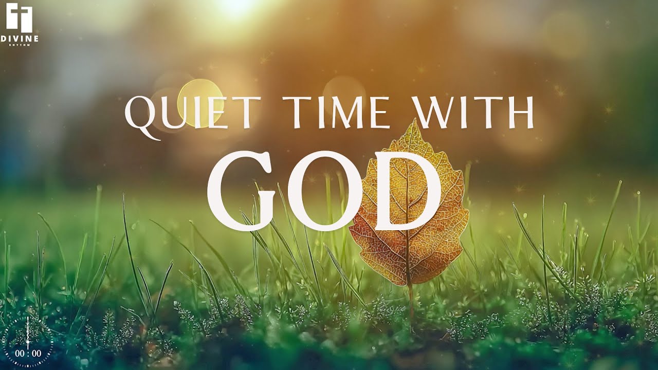 QUIET TIME WITH GOD - Soaking Prayer Music | Instrumental for Prayer, Devotion, and Peace QUIET TIME WITH GOD - Soaking Prayer Music | Instrumental for Prayer, Devotion, and Peace