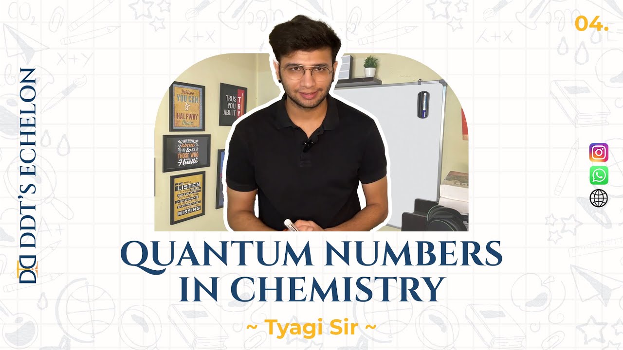 Quantum Numbers, Atomic Structure & Electronic Configuration | Class 11 Chemistry | DDT’s Echelon