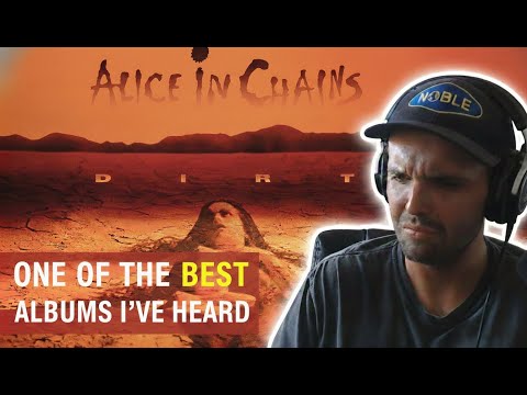 FIRST TIME LISTENING Alice In Chains - Dirt (FULL ALBUM REACTION)