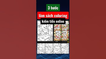 3 Bước Làm sách Coloring Book Amazon KDP Kiếm Tiền Online