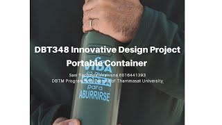 DBT 348 Final Presentation Submission( Portable Container Project) Sasi 6016441393