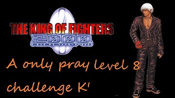 kof2000 A only pray level8 challenge K