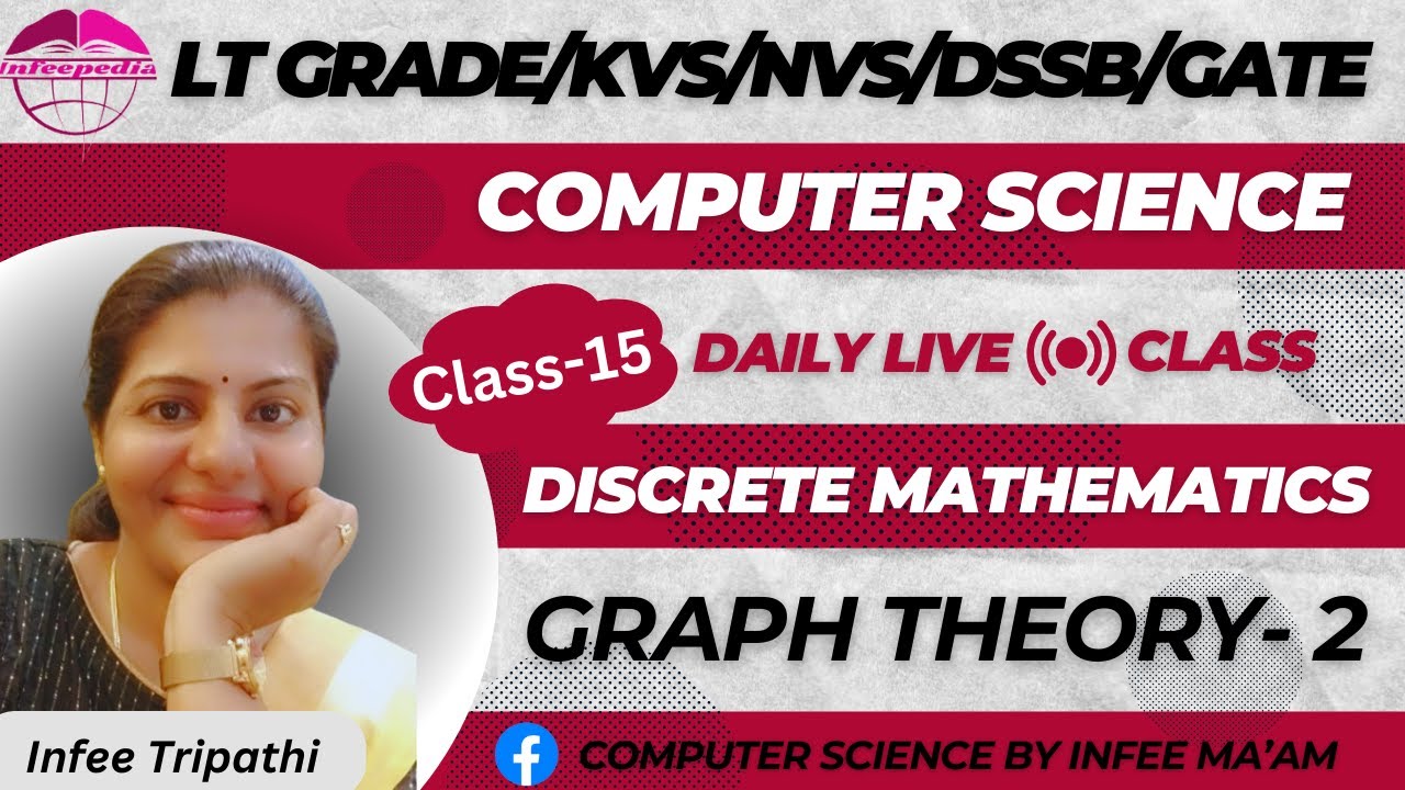 Graph Theory part-2| Discrete mathematical structures class-15 By Infee Tripathi
