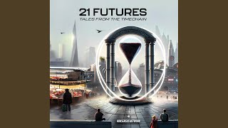 About the Authors.6 & Closing Credits - 21 Futures