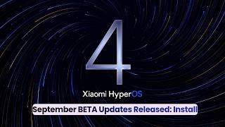 HyperOS 4 September Updates Released | First Batch Devices Recieved screenshot 3