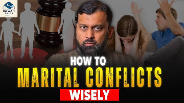 How to Resolve Marital Conflicts Wisely || YASIR QADHI