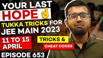 11 to 15 April : Your Last Hope🤞| Tricks & Cheat Codes #653 #jeemain2023 #jeemains #tukkatricks