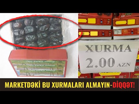 Marketdəki bu XURMALARI ALMAYIN! - Qabığı Soyulursa...