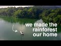 We made the rainforest our home - Sailing Tarka Ep. 40