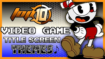 Top 10 Title Screen Themes in Video Games | Our Favorites