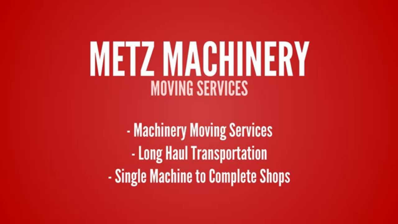 Long Island Machinery Moving Metz Machinery Moving YouTube