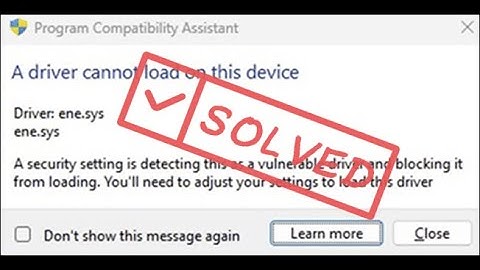 Windows 11 Program Compatbilty ene.Sys FIX